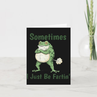 Sometimes I Just Be Farting Funny Frog Meme Funny Kaart