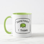 "Sometimes I Think" Funny Blob Mug Mok (Links)