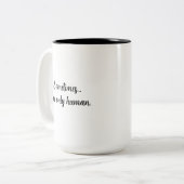 Sometimes..I'm only human. relatable quote mug (Devant gauche)