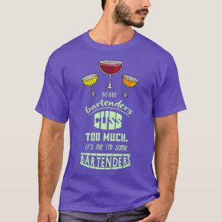 Sommige bartenders leiden te veel tot mij, ik ben t-shirt