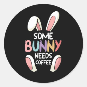 Sommige Bunny's hebben koffie nodig Ronde Sticker