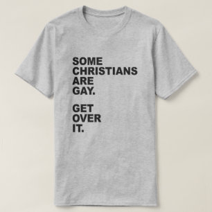 SOMMIGE CHRISTENEN ZIJN GAY. KIES ER OVER. T-SHIRT