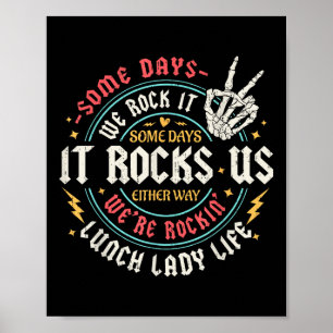 Sommige dagen rocken we het lunch Lady Life terug Poster