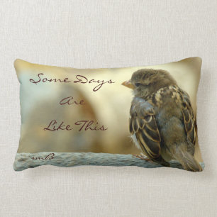 Sommige dagen zijn zo, Ontwerper Pillow Kussen