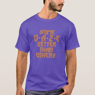 Sommige Daze beter dan anderen GFX 01 T-shirt