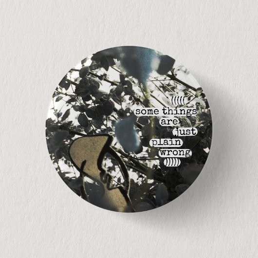 sommige dingen zijn gewoon verkeerd ronde button 3,2 cm (Voorkant)