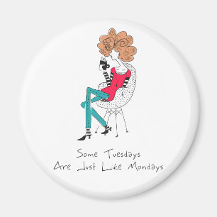 Sommige Dinsdagen zijn enkel als Maandagen Magneet