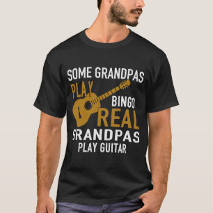 SOMMIGE GRANDPAS PLAY BINGO REAL GRANDPAS PLAY GUI T-SHIRT