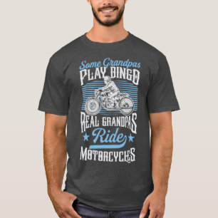 Sommige Grandpas Play Bingo Real Grandpas Ride Mot T-shirt