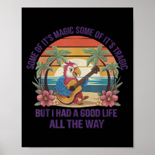 Sommige Is Magie Sommige Is Tragisch Papegaai Grap Poster