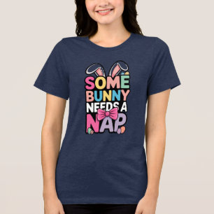 Sommige konijnen moeten 's middags slapen Pasen T- Tri-Blend Shirt