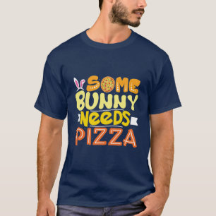 Sommige konijntjes hebben pizza nodig Paasvakant T-shirt