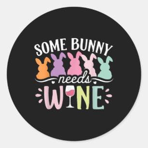Sommige konijntjes hebben wijn nodig Grappige wijn Ronde Sticker