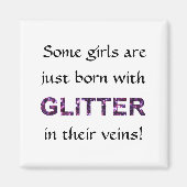 Sommige meisjes geboren met glitter in hun aderen! magneet (Voorkant)