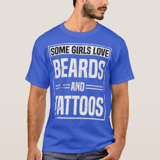 sommige meisjes houden van baard en tatoeages baar t-shirt