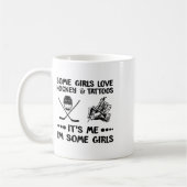 Sommige meisjes houden van hockey en Tattoos me i# Koffiemok (Links)