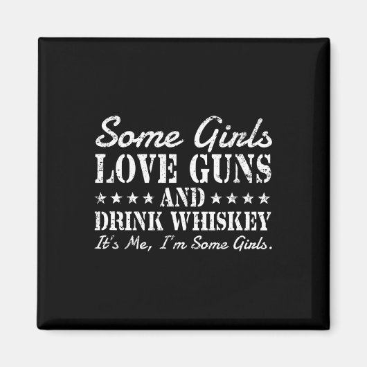 Sommige meisjes houden van pistolen drink whisky z magneet (Voorkant)
