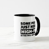 Sommige mensen hebben gewoon een high-vijf in het  mok (Voorkant rechts)
