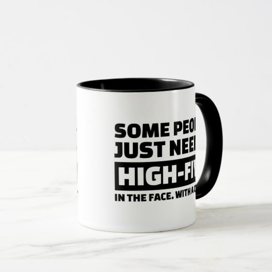 Sommige mensen hebben gewoon een high-vijf in het  mok (Voorkant rechts)