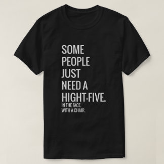 Sommige mensen hebben gewoon een high-vijf in het  t-shirt