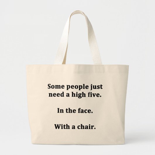 Sommige mensen hebben gewoon een hoge vijf nodig grote tote bag (Voorkant)