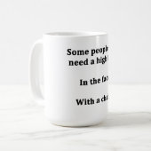 Sommige mensen hebben gewoon een hoge vijf nodig koffiemok (Voorkant links)