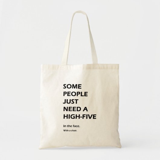 Sommige mensen hebben gewoon een hoge vijf Sarcast Tote Bag (Voorkant)
