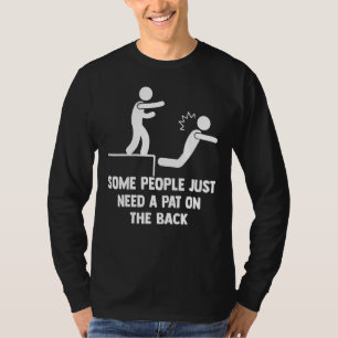 Sommige mensen hebben gewoon een vlek op de rug no t-shirt