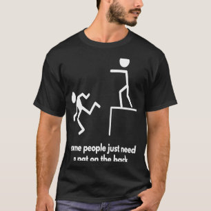 Sommige mensen hebben gewoon een vlek op de rug no t-shirt