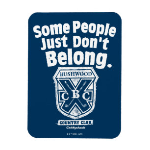 Sommige mensen horen gewoon niet Caddyshack Magneet