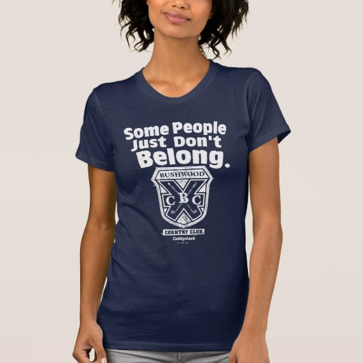 Sommige mensen horen gewoon niet | Caddyshack T-shirt (Voorkant)
