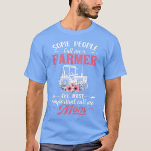 Sommige mensen noemen me een boer de belangrijkste t-shirt