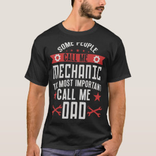 Sommige mensen noemen me mechanisch vaders automon t-shirt