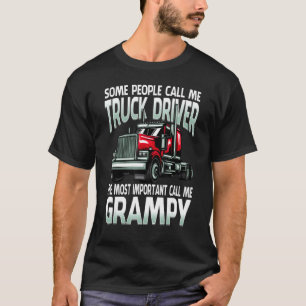 Sommige mensen noemen me vrachtwagenchauffeur het  t-shirt
