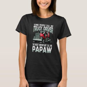 Sommige mensen noemen me vrachtwagenchauffeur het  t-shirt