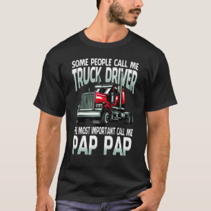 Sommige mensen noemen me vrachtwagenchauffeur het t-shirt