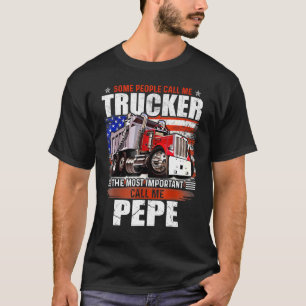 Sommige mensen noemen trucker de belangrijkste opr t-shirt