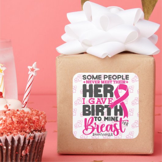 Sommige mensen ontmoeten nooit borstkanker onderst vierkante sticker (Feest)