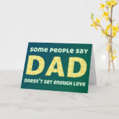 Sommige mensen zeggen dat papa niet genoeg liefde  kaart (Gele Bloem)