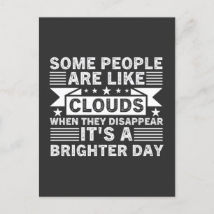 Sommige mensen zijn als wolken. Als ze verdwijnen  Briefkaart