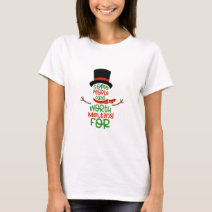 Sommige mensen zijn de moeite waard om te smelten  t-shirt