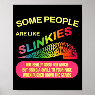 Sommige Mensen Zijn Net Als Slinky's Grappig Sarca Poster