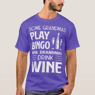 Sommige oma's spelen Bingo Real Grandmas Drink Win T-shirt