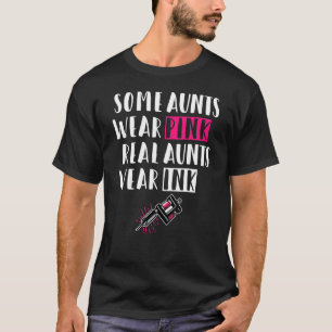 Sommige tantes Draag Pink Real Tantes Draag Ink -  T-shirt