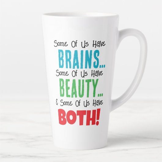 Sommigen hebben hersens en schoonheid latte mok (Rechts)