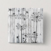 Sommigen zien een onkruid vierkante button 5,1 cm (Voorkant)