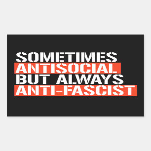 Soms asociaal maar altijd antifascistisch rechthoekige sticker