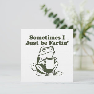 Soms ben ik gewoon Fartin Funny Frog Ontspoord  Kaart