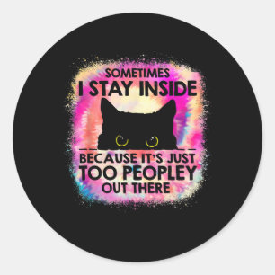 Soms blijf ik binnen omdat het te veel mensen zijn ronde sticker