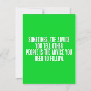 SOMS DE ADVICE-QUOTES DIE U ANDEREN GEEFT, MOETEN  ADVIESKAART